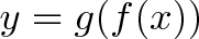 Система, имеющая вид y = g(f(x)) y = g(f(x))