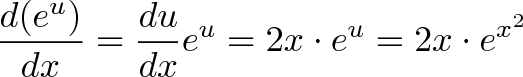 d(e^u)/dx = du/dx * e^u = 2x * e^u = 2x * e^(x^2) d(e^u)/dx = du/dx * e^u = 2x * e^u = 2x * e^(x^2)