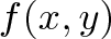 Функция, зависящая от двух значений: f(x,y) f(x,y)