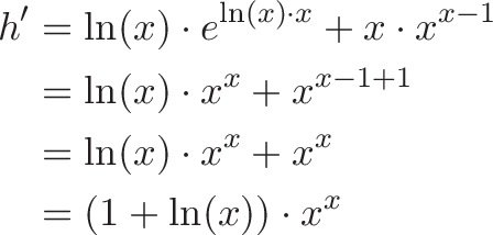 h' = ln(x) * e^(ln(x)*x) + x * x^(x-1) = ln(x) * x^x + x^(x-1+1) = ln(x) * x^x + x^x = (1 + ln(x)) * x^x h' = ln(x) * e^(ln(x)*x) + x * x^(x-1) = ln(x) * x^x + x^(x-1+1) = ln(x) * x^x + x^x = (1 + ln(x)) * x^x
