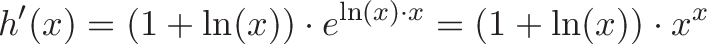 h'(x) = (1 + ln(x)) * e^(ln(x)*x) = (1 + ln(x)) * x^x h'(x) = (1 + ln(x)) * e^(ln(x)*x) = (1 + ln(x)) * x^x